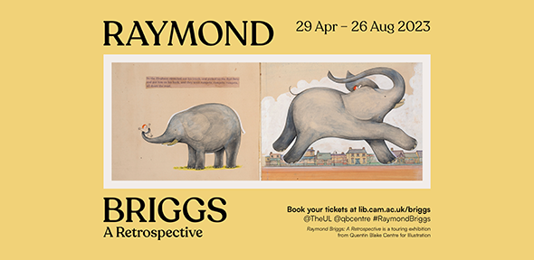 Raymond Briggs A Retrospective exhibition at Cambridge University Library